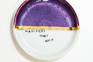 Manifest That Shit Dish 8