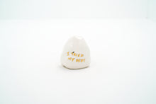 Load image into Gallery viewer, Emotional Support Stone 10 | I Tried My Best