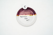 Load image into Gallery viewer, Manifest Dish 5