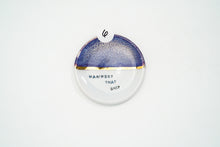 Load image into Gallery viewer, Manifest Dish 6 *Seconds*