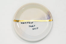 Load image into Gallery viewer, Manifest Dish 7