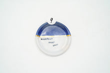 Load image into Gallery viewer, Manifest Dish 9