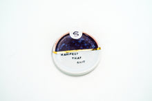 Load image into Gallery viewer, Manifest Dish 5
