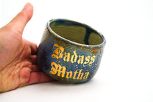 Load image into Gallery viewer, Sample Badass Motha 4 Cup | 11oz